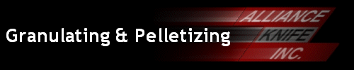 Granulating & Pelletizing